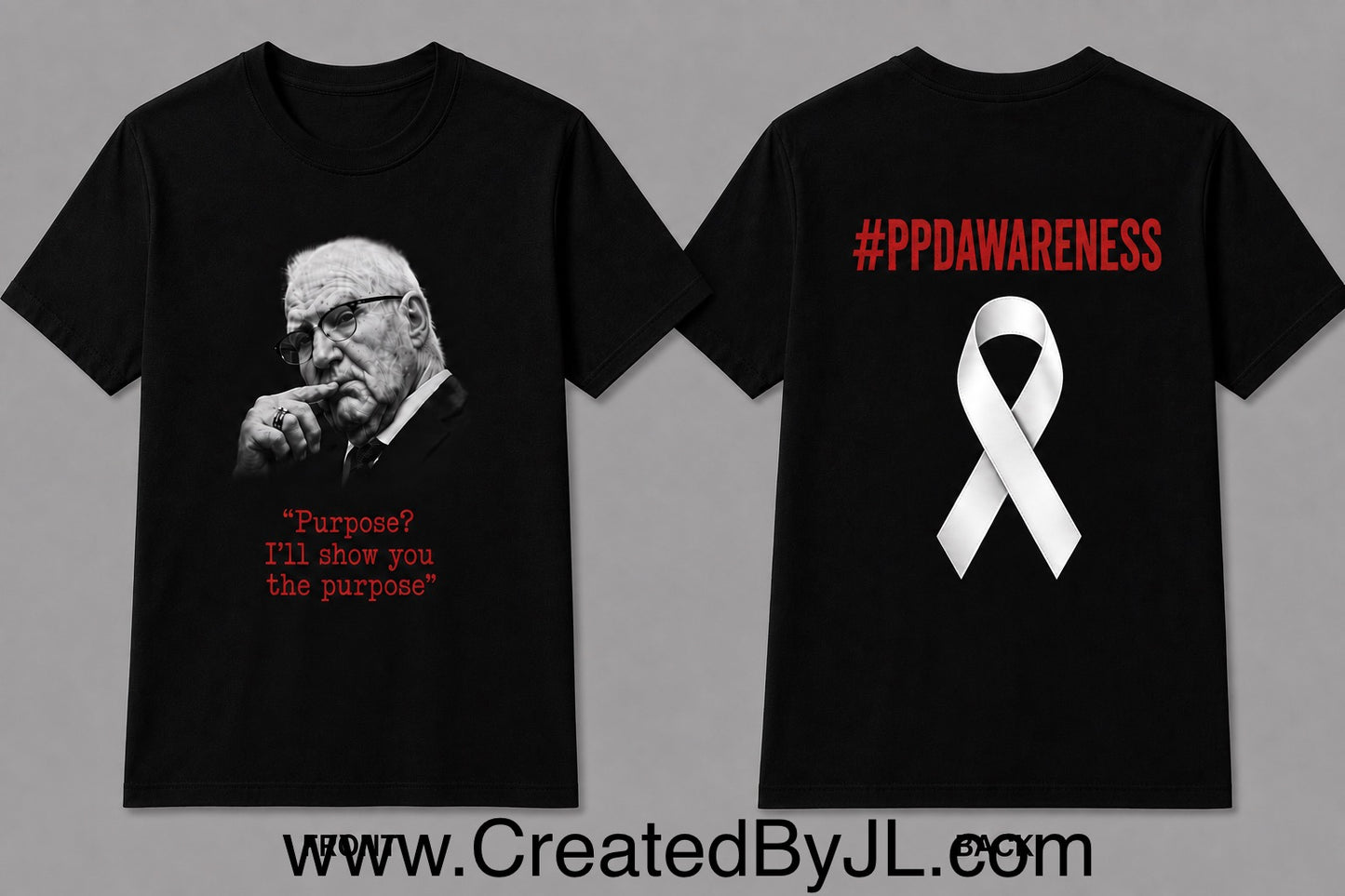 “Purpose..I’ll show you the purpose” PPD Awareness T Shirt